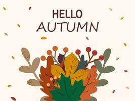 Hello, Autumn. Bouquet of fallen leaves with text. Vector .Autumn background with fallen leaves