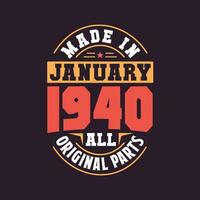 Made in  January 1940 all original parts. Born in January 1940 Retro Vintage Birthday vector