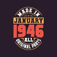 Made in  January 1946 all original parts. Born in January 1946 Retro Vintage Birthday vector