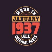 Made in  January 1937 all original parts. Born in January 1937 Retro Vintage Birthday vector