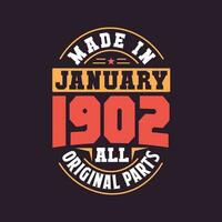 Made in  January 1902 all original parts. Born in January 1902 Retro Vintage Birthday vector