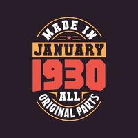 Made in  January 1930 all original parts. Born in January 1930 Retro Vintage Birthday vector