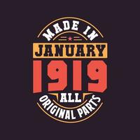 Made in  January 1919 all original parts. Born in January 1919 Retro Vintage Birthday vector