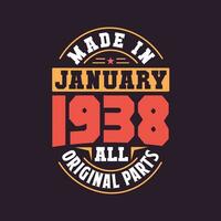 Made in  January 1938 all original parts. Born in January 1938 Retro Vintage Birthday vector