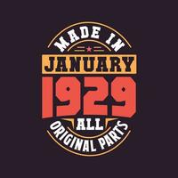 Made in  January 1929 all original parts. Born in January 1929 Retro Vintage Birthday vector