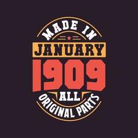 Made in  January 1909 all original parts. Born in January 1909 Retro Vintage Birthday vector