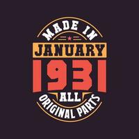 Made in  January 1931 all original parts. Born in January 1931 Retro Vintage Birthday vector