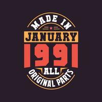 Made in  January 1991 all original parts. Born in January 1991 Retro Vintage Birthday vector