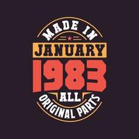 Made in  January 1983 all original parts. Born in January 1983 Retro Vintage Birthday vector