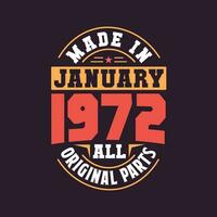 Made in  January 1972 all original parts. Born in January 1972 Retro Vintage Birthday vector