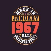 Made in  January 1967 all original parts. Born in January 1967 Retro Vintage Birthday vector