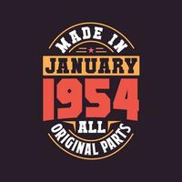 Made in  January 1954 all original parts. Born in January 1954 Retro Vintage Birthday vector