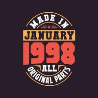 Made in  January 1998 all original parts. Born in January 1998 Retro Vintage Birthday vector