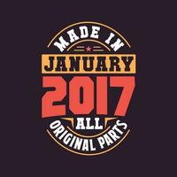 Made in  January 2017 all original parts. Born in January 2017 Retro Vintage Birthday vector