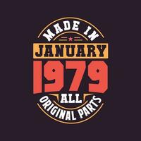 Made in  January 1979 all original parts. Born in January 1979 Retro Vintage Birthday vector