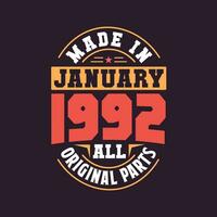 Made in  January 1992 all original parts. Born in January 1992 Retro Vintage Birthday vector