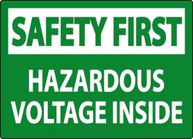 Safety First Sign Hazardous Voltage Inside vector