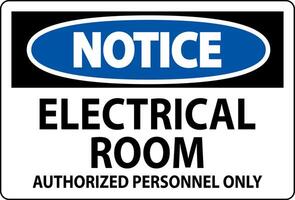 Notice Sign Electrical Room - Authorized Personnel Only vector