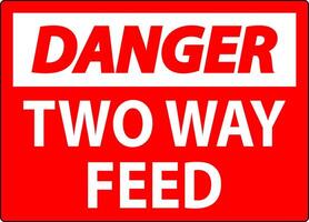 Danger Sign Two Way Feed vector