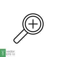 Zoom icon. Simple outline style. Magnify glass with add sign, find, focus, plus, positive, enlarge concept. Thin line symbol. Vector illustration isolated on white background. EPS 10.