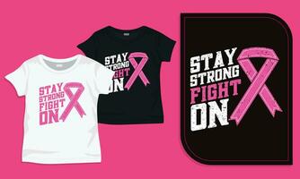 Stay strong fight on t-shirt design vector