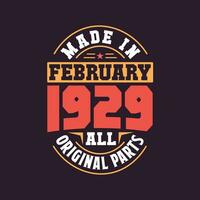 Made in  February 1929 all original parts. Born in February 1929 Retro Vintage Birthday vector