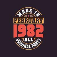 Made in  February 1982 all original parts. Born in February 1982 Retro Vintage Birthday vector