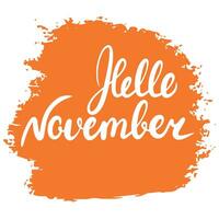 Hello November. Handwriting Autumn text. Calligraphy lettering with Fall short phrase. Vector illustration.