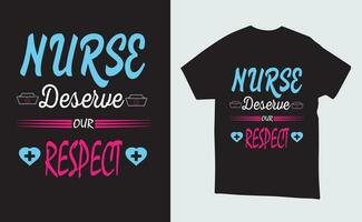 enfermeras son el unos quien merecer nuestra el respeto enfermero vector ilustración camiseta o póster diseño