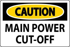 Caution Sign Main Power Cut-Off vector