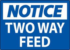 Notice Sign Two Way Feed vector