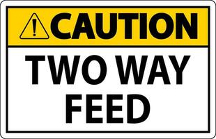 Caution Sign Two Way Feed vector