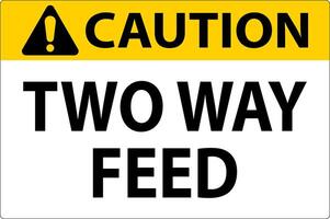 Caution Sign Two Way Feed vector