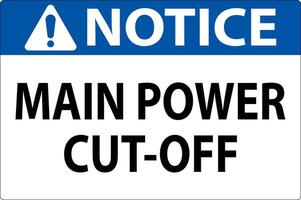 Notice Sign Main Power Cut-Off vector