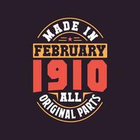 Made in  February 1910 all original parts. Born in February 1910 Retro Vintage Birthday vector