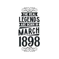 nacido en marzo 1898 retro Clásico cumpleaños, real leyenda son nacido en marzo 1898 vector