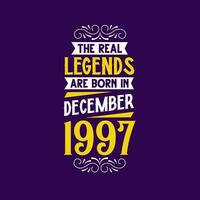 The real legend are born in December 1997. Born in December 1997 Retro Vintage Birthday vector