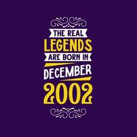 The real legend are born in December 2002. Born in December 2002 Retro Vintage Birthday vector
