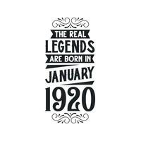 Born in January 1920 Retro Vintage Birthday, real legend are born in January 1920 vector