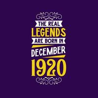 The real legend are born in December 1920. Born in December 1920 Retro Vintage Birthday vector