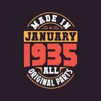 Made in  January 1935 all original parts. Born in January 1935 Retro Vintage Birthday vector