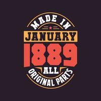 Made in  January 1889 all original parts. Born in January 1889 Retro Vintage Birthday vector