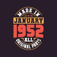 Made in  January 1952 all original parts. Born in January 1952 Retro Vintage Birthday vector