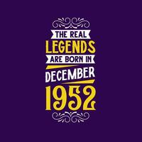 el real leyenda son nacido en diciembre 1952. nacido en diciembre 1952 retro Clásico cumpleaños vector