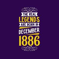 el real leyenda son nacido en diciembre 1886. nacido en diciembre 1886 retro Clásico cumpleaños vector