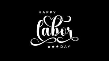 Happy Labor Day Text on Black Background. Animated Lettering Video for Labor Day Event in the United States of America. 4K Motion Graphic Animation.