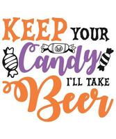 keep your candy i'll take beer vector