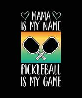 mamá es mi nombre pickleball es mi juego.t- camisa diseño. impresión plantilla.tipografia vector ilustración.