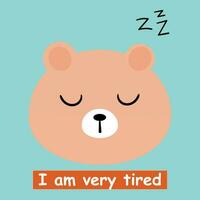 Cute bear, i am very tired illustration for sticker, label, tag, gift wrapping paper vector