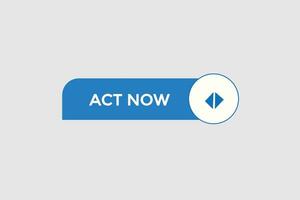 new act now, modern, website, click button, level, sign, speech, bubble  banner, vector